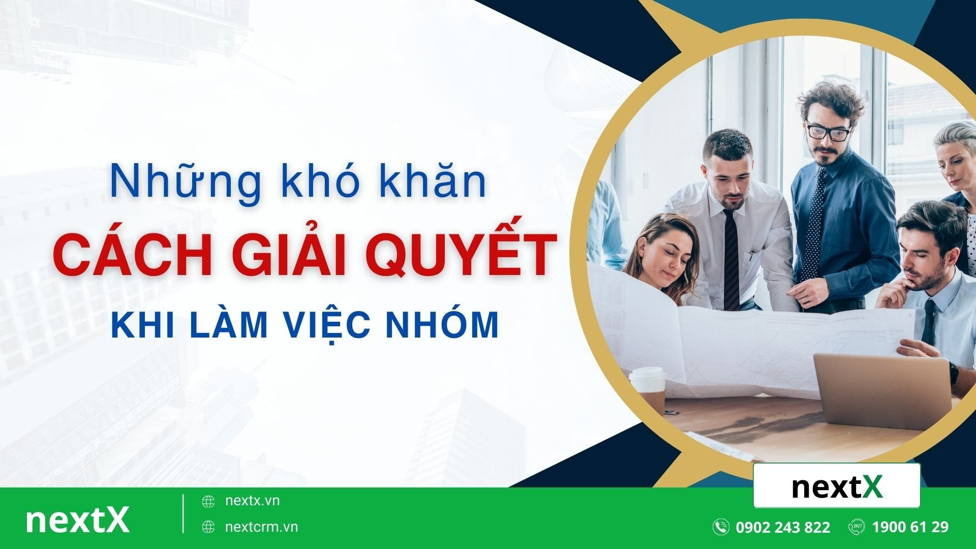 Những khó khăn thường gặp khi làm việc nhóm và cách giải quyết
