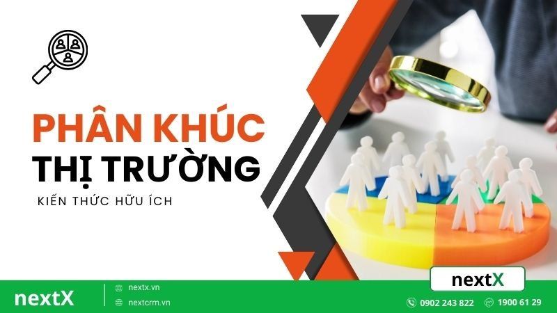 Khám phá 5 bước phân khúc thị trường giúp tối ưu chiến lược kinh doanh