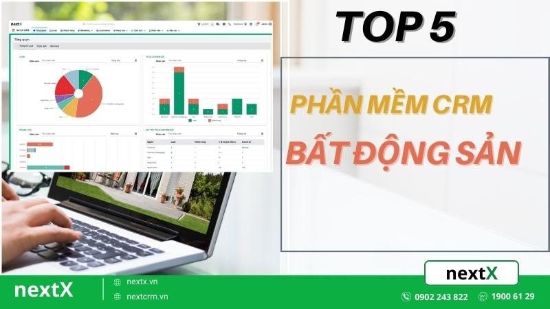 Top 5 phần mềm CRM cho bất động sản kinh doanh tốt nhất thị trường
