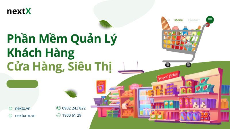 Phần mềm quản lý khách hàng cho cửa hàng bán lẻ, siêu thị mini hiệu quả
