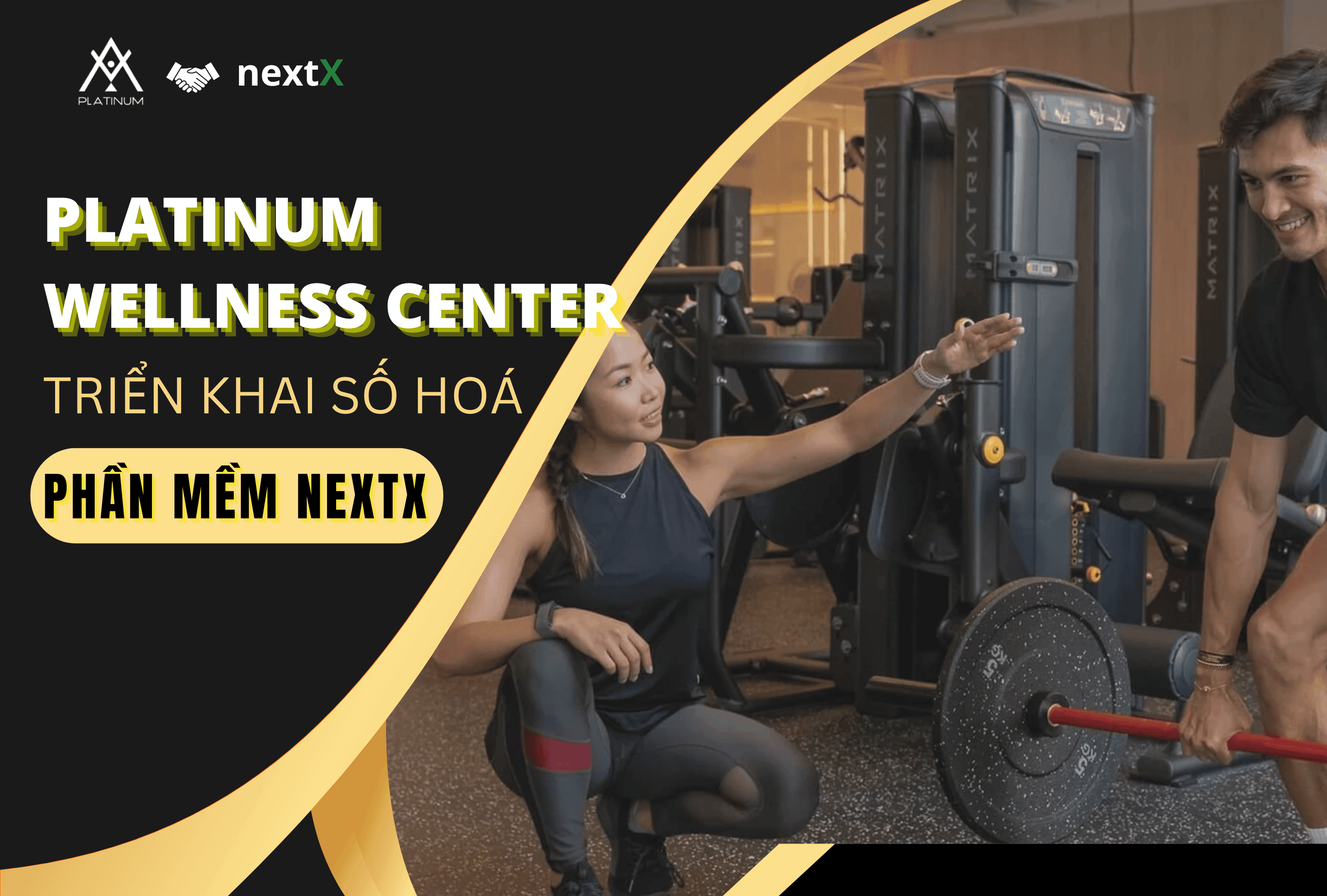 NextX triển khai phần mềm quản lý khách hàng cho Platinum Wellness Center