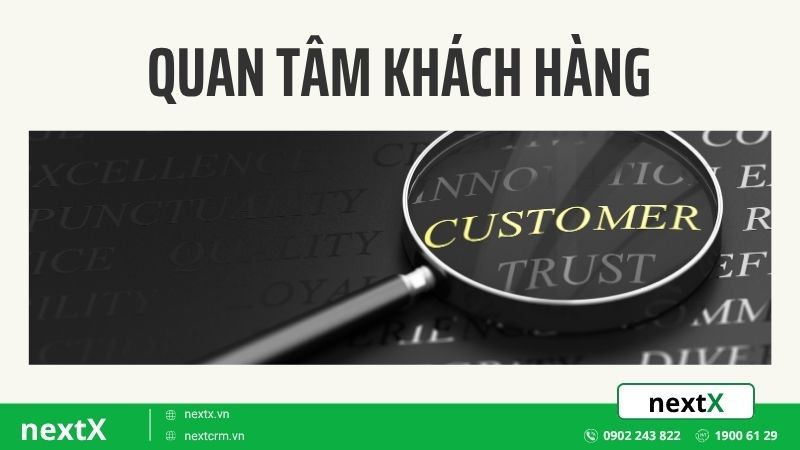 5 Bước quan tâm khách hàng hiệu quả cùng NextX CRM