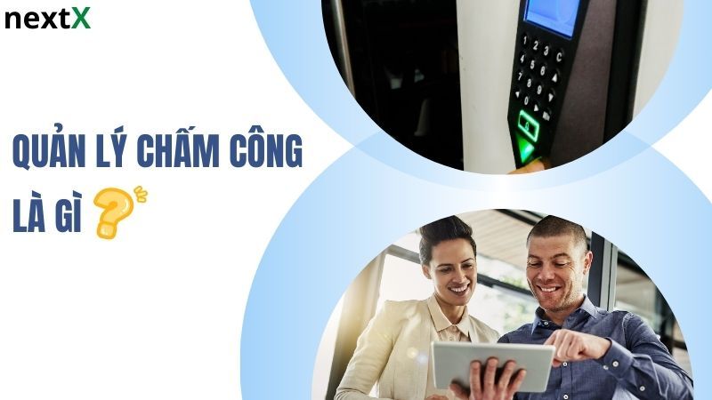 Quản lí chấm công là gì?