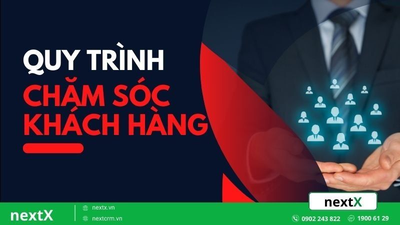 quy trình chăm sóc khách hàng