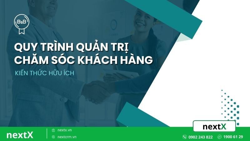 quy trình quản trị khách hàng