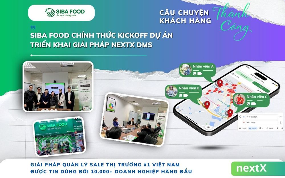 SiBa Food chính thức kickoff dự án triển khai giải pháp NextX DMS