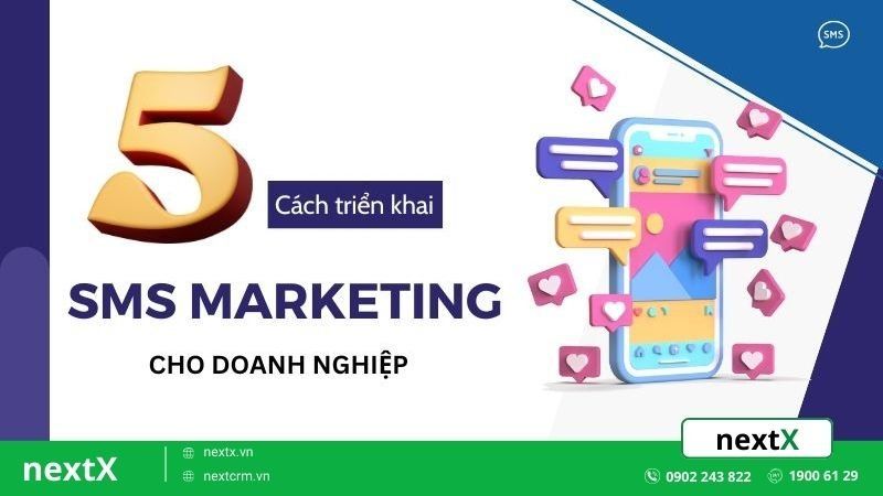5 cách triển khai sms marketing cho doanh nghiệp bạn không nên bỏ qua