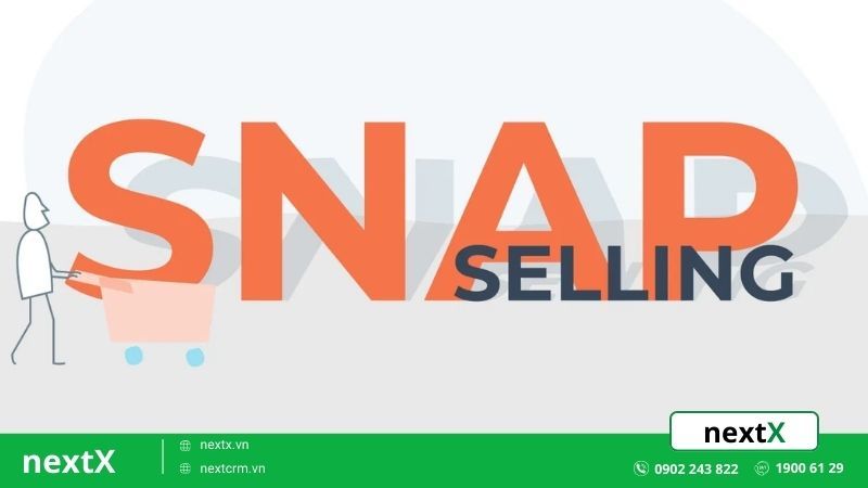 Snap selling là gì