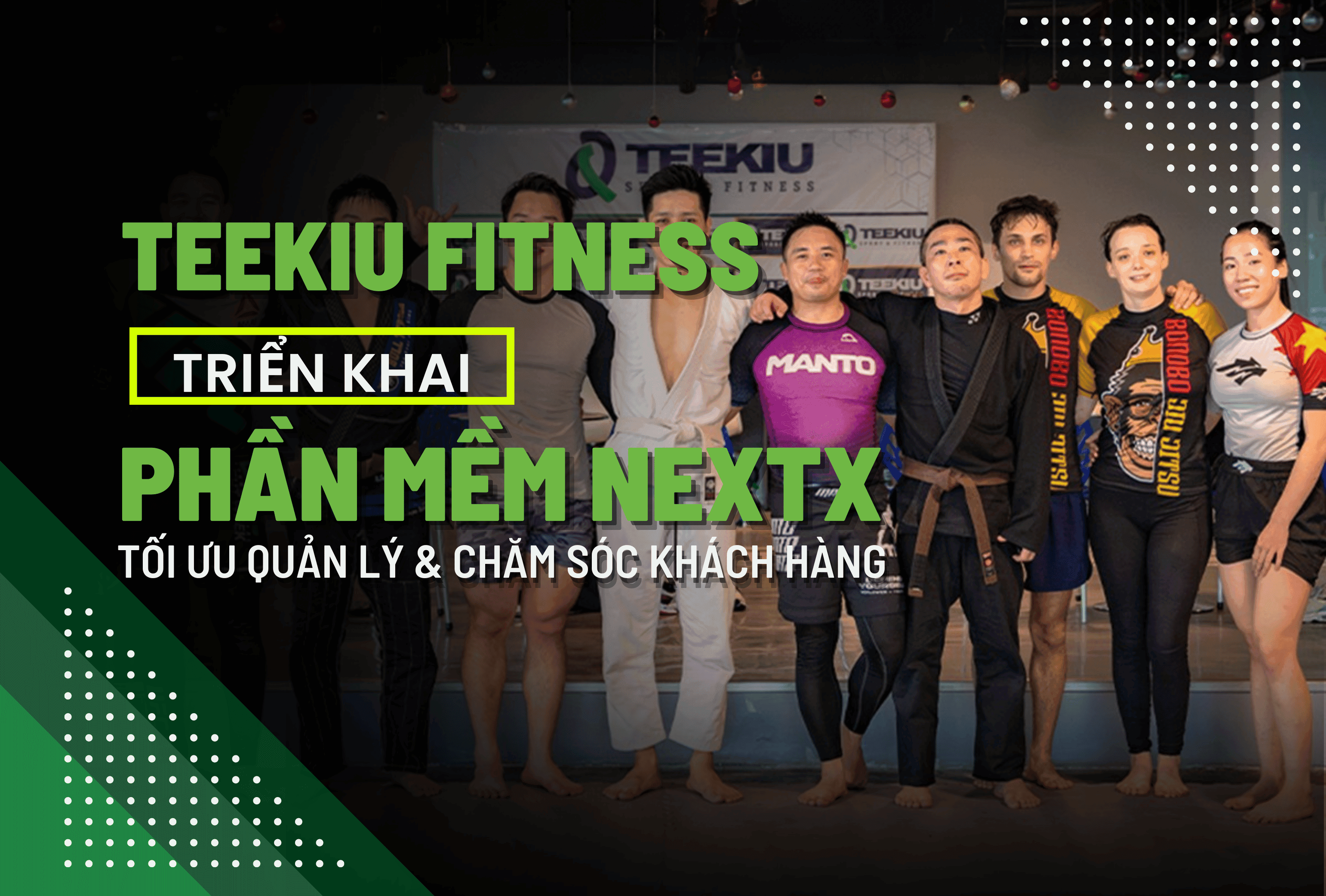 Phần mềm quản lý khách hàng NextX cho Teekiu Fitness