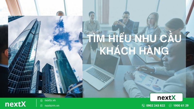 Tìm hiểu nhu cầu khách hàng hiệu quả: 5 bước bứt phá doanh thu