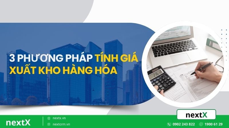 3 Phương pháp tính giá xuất kho hàng hóa phổ biến hiện