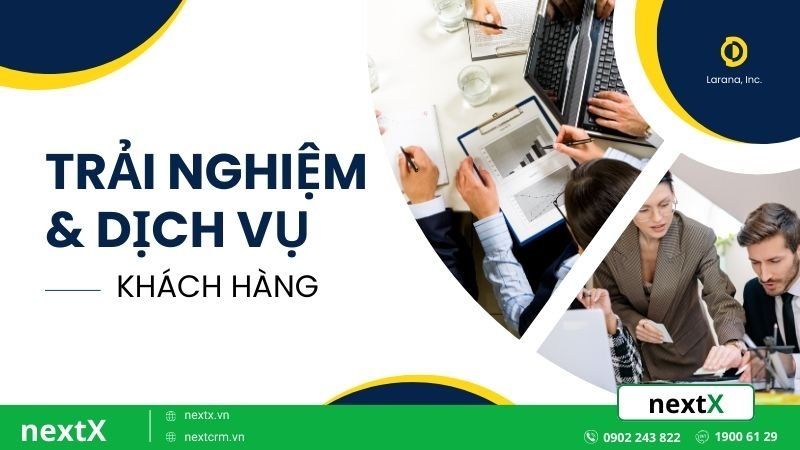 trải nghiệm và dịch vụ khách hàng