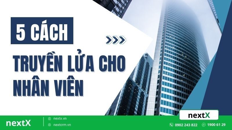 truyền lửa cho nhân viên