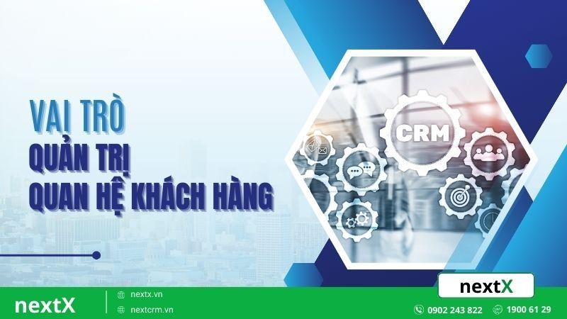 vai trò quản lý khách hàng