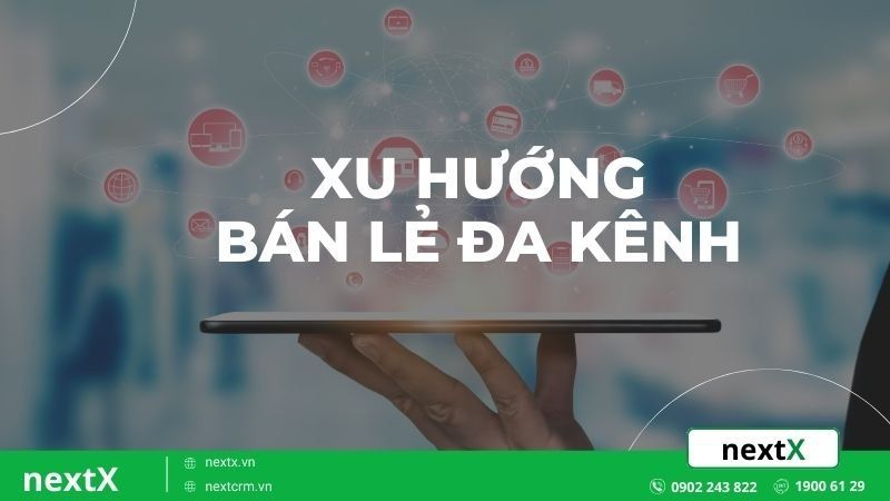 xu hướng bán lẻ đa kênh